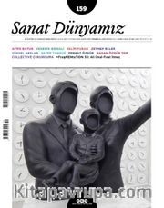Sanat Dünyamız Üç Aylık Kültür ve Sanat Dergisi Sayı:159 Temmuz-Ağustos 2017