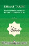 Kıraat Tarihi ve Kıraat Farklılıklarının Kur'an Tefsirine Etkisi