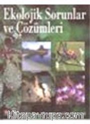 Ekolojik Sorunlar ve Çözümleri