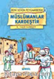 Müslümanlar Kardeştir / Beni Seven Peygamberim 4