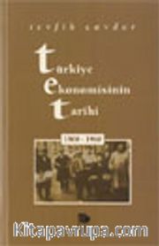 Türkiye Ekonomisinin Tarihi 1900-1960