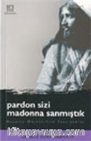 Pardon Sizi Madonna Sanmıştık