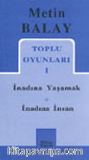 Toplu Oyunları 1 / İnadına Yaşamak / İnadına İnsan