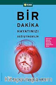 Bir Dakika Hayatınızı Değiştirebilir <br /> Birçok Amerikalı'nın Hayatını Değiştiren kitap Şimdi Türkiye'de!