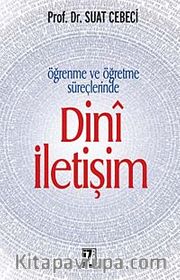Öğrenme ve Öğretme Süreçlerinde Dini İletişim