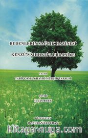 Bedenlerin Sağlık Hazinesi <br /> Kenzü's Sıhhati'l Ebdaniye