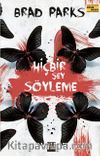 Hiçbir Şey Söyleme