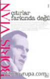 Çıtırlar Farkında Değil