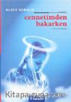 Cennetimden Bakarken