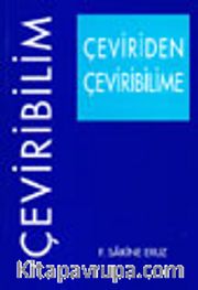 Çeviriden Çeviribilime Yüzyılımız Penceresinden Çeviribilimsel Gelişmelere Bir Bakış