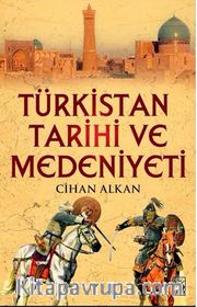 Türkistan Tarihi Kültür ve Medeniyeti
