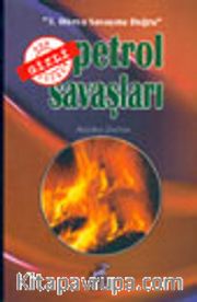 3. Dünya Savaşına Doğru Gizli Petrol Savaşları