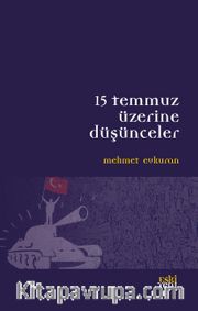 15 Temmuz Üzerine Düşünceler