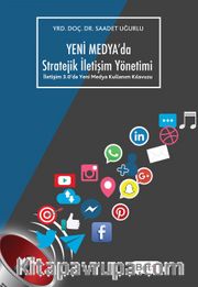 Yeni Medya’da Stratejik İletişim Yönetimi