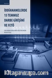 İddianamelerde 15 Temmuz Darbe Girişimi Ve Fetö
