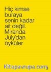 Hiç Kimse Buraya Senin Kadar Ait Değil (Sarı) & Miranda July’dan Öyküler