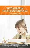 Peygamberim Biricik Öğretmenim