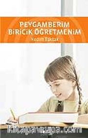 Peygamberim Biricik Öğretmenim
