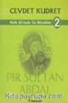 Halk Şiirinde Üç Büyükler 2- Pir Sultan Abdal