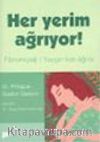 Her Yerim Ağırıyor !
