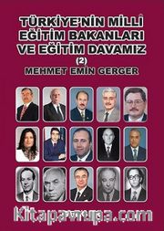 Türkiye’nin Milli Eğitim Bakanları ve Eğitim Davamız 2
