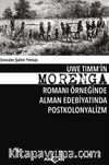 Uwe Timm'in Morenga Romanı Örneğinde Alman Edebiyatında Postkolonyalizm