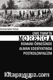 Uwe Timm'in Morenga Romanı Örneğinde Alman Edebiyatında Postkolonyalizm