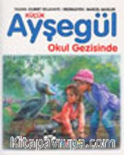 Küçük Ayşegül Okul Gezisinde (HC)