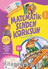 Matematik Senden Korksun
