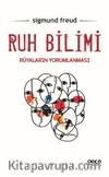 Ruh Bilimi & Rüyaların Yorumlanması