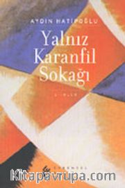 Yalnız Karanfil Sokağı
