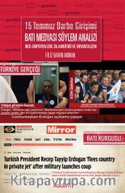 15 Temmuz Darbe Girişimi Batı Medyası Söylem Analizi Neo- Emperyalizm, İslamofobi ve Oryantalizm