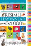 Resimli Hayvanlar Sözlüğü / Çocuklar İçin Resimli İlk Kitaplar Serisi