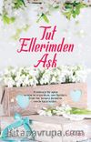Tut Ellerimden Aşk