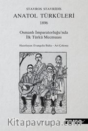 Anatol Türküleri 1896 Osmanlı İmparatorluğu’nda  İlk Türkü Mecmuası