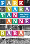 Fark Yaratan Anne Baba & İdealinizdeki Çocuğu Yetiştirmek