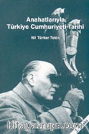 Anahatlarıyla Türkiye Cumhuriyeti Tarihi