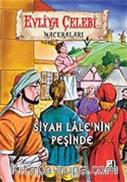 Evliya Çelebi Siyah Lale'nin Peşinde