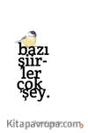 Bazı Şiirler Çok Şey