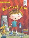 Kararlıyım / Benim Duygusal Dünyam