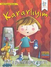 Kararlıyım / Benim Duygusal Dünyam