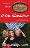 O Sen Olmalısın