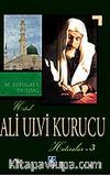 Ali Ulvi Kurucu (Hatıralar - 3)