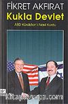 Kukla Devlet / ABD Kürdistan'ı Nasıl Kurdu