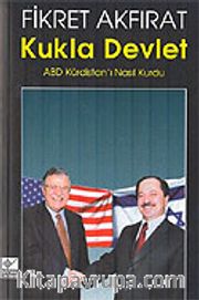 Kukla Devlet / ABD Kürdistan'ı Nasıl Kurdu