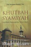 Khutbah Syamiyah & Manifesto Kebangkitan Umat Islam