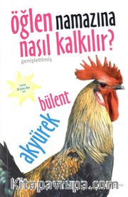 Öğlen Namazına Nasıl Kalkılır?