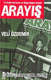 Arayış / 12 Eylül Darbesi ve Özgürlüğün Bedeli