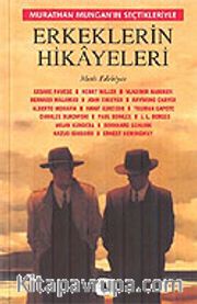 Erkeklerin Hikayeleri / Murathan Mungan'ın Seçtikleriyle