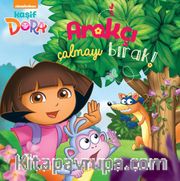 Kaşif Dora  Arakçı Çalmayı Bırak